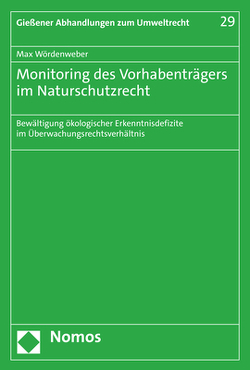 Monitoring des Vorhabenträgers im Naturschutzrecht von Wördenweber,  Max