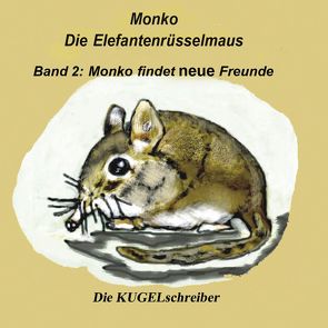 Monko – Die Elefantenrüsselmaus von Ebert,  Gertraud, Hager,  Nina, Kürzinger,  Markus, Witt,  Michaela