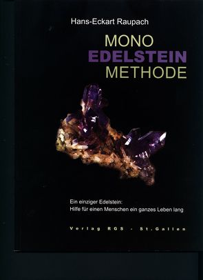 Mono-Edelstein-Methode von Raupach,  Hans E