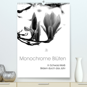 Monochrome Blüten – In Schwarz-Weiß Bildern durch das Jahr (Premium, hochwertiger DIN A2 Wandkalender 2023, Kunstdruck in Hochglanz) von Küppers,  Stefanie
