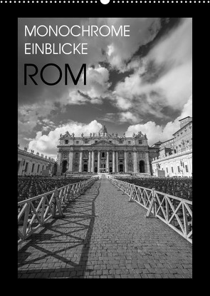 Monochrome Einblicke Rom (Wandkalender 2023 DIN A2 hoch) von Herzog,  Gregor