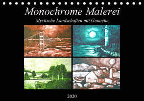 Monochrome Malerei – Mystische Landschaften mit Gouache (Tischkalender 2020 DIN A5 quer) von Schimmack,  Michaela