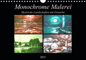 Monochrome Malerei – Mystische Landschaften mit Gouache (Wandkalender 2021 DIN A4 quer) von Schimmack,  Michaela