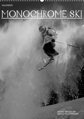 Monochrome Ski (Wandkalender 2023 DIN A2 hoch) von Faltermaier,  Franz