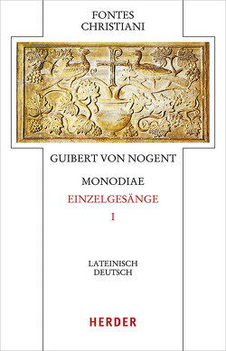 Monodiae – Bekenntnisse I von Guibert von Nogent, Kaiser,  Reinhold, Liebe,  Anne