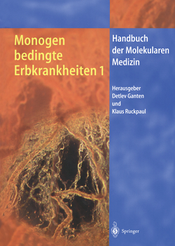 Monogen bedingte Erbkrankheiten 1 von Ganten,  Detlev, Ruckpaul,  Klaus