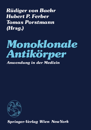 Monoklonale Antikörper von Baehr,  Rüdiger v., Ferber,  Hubert P., Porstmann,  Tomas