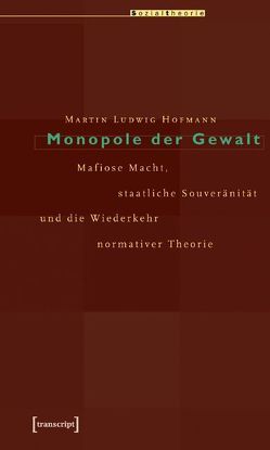 Monopole der Gewalt von Hofmann,  Martin Ludwig