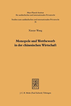 Monopole und Wettbewerb in der chinesischen Wirtschaft von Wang,  Xiaoye