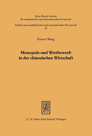 Monopole und Wettbewerb in der chinesischen Wirtschaft von Wang,  Xiaoye