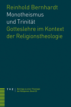 Monotheismus und Trinität von Bernhardt,  Reinhold