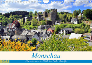 Monschau – Ein sehenswertes Städchen in der Rureifel (Wandkalender 2023 DIN A4 quer) von Klatt,  Arno