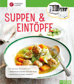 Monsieur Cuisine: Suppen & Eintöpfe