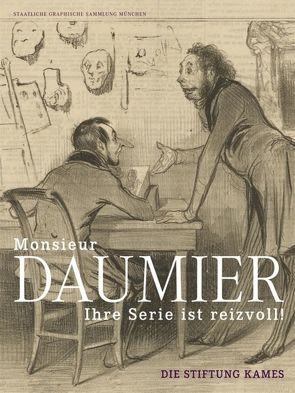 ‚Monsieur Daumier, ihre Serie ist reizvoll!‘ von Staatliche Graphische Sammlung,  München