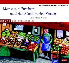 Monsieur Ibrahim und die Blumen des Koran (1 CD) von Biermann,  Ulrich, Ponnier,  Matthias, Schmitt,  Eric E