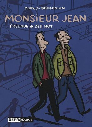 Monsieur Jean – Freunde in der Not von Berbérian,  Charles, Budde,  Martin C, Dupuy,  Philippe, Rehm,  Dirk