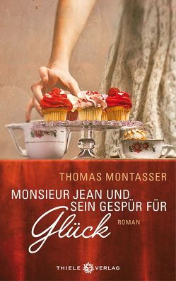 Monsieur Jean und sein Gespür für Glück von Montasser,  Thomas