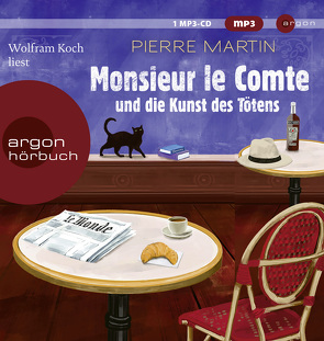 Monsieur le Comte und die Kunst des Tötens von Koch,  Wolfram, Martin,  Pierre