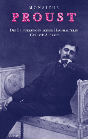 Monsieur Proust von Aciman,  André, Albaret,  Céleste, Carroux,  Margaret