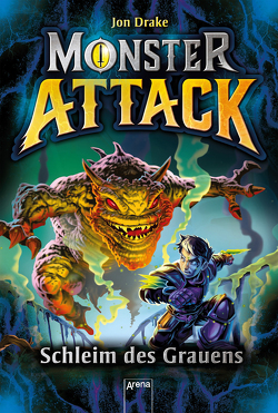 Monster Attack (2). Schleim des Grauens von Drake,  Jon, Möller,  Jan, Sims,  Steve