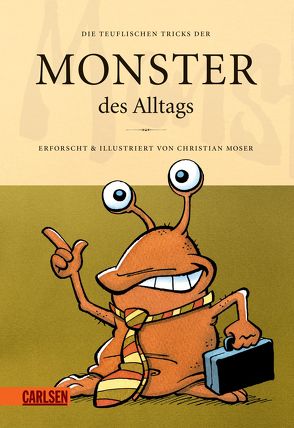 Monster des Alltags 3: Die teuflischen Tricks der Monster des Alltags von Moser,  Christian