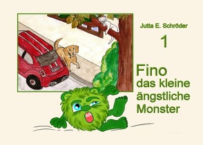 Monster die Freundschaften suchen. Immer wieder neue Freunde kennen… / Fino, das kleine ängstliche Monster von Schröder,  Jutta E.