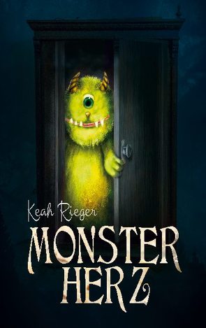 Monsterherz von Rieger,  Keah