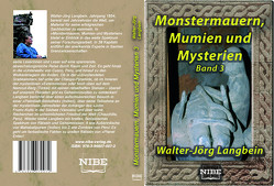 Monstermauern, Mumien und Mysterien Band 3 von Langbein,  Walter-Jörg