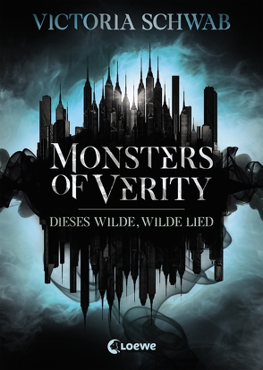 Monsters of Verity 1 – Dieses wilde, wilde Lied von Reiter,  Bea, Schwab,  Victoria