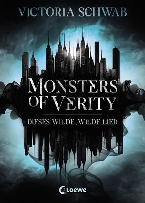 Monsters of Verity (Band 1) – Dieses wilde, wilde Lied von Reiter,  Bea, Schwab,  Victoria