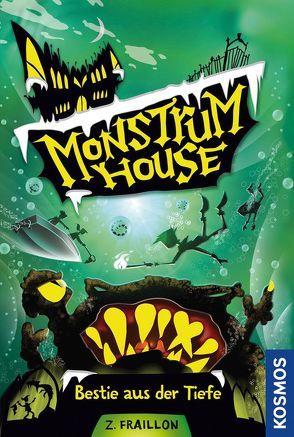 Monstrum House, 3, Bestie aus der Tiefe von Fraillon,  Zana, Swingler,  Simon
