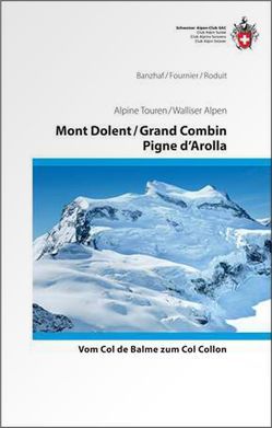 Mont Dolent / Grand Combin / Pigne d’Arolla von Banzhaf, Fournier, Roduit