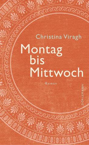 Montag bis Mittwoch von Viragh,  Christina