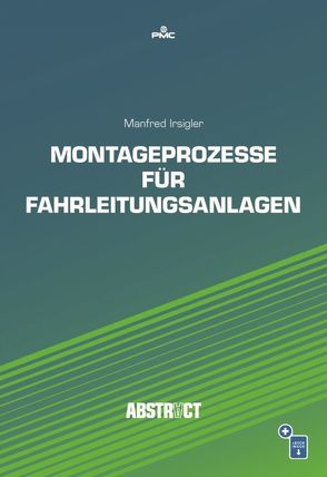 Montageprozesse für Fahrleitungsanlagen von Irsigler,  Manfred