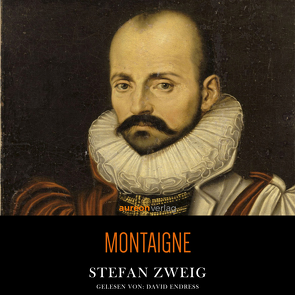 Montaigne von Zweig,  Stefan