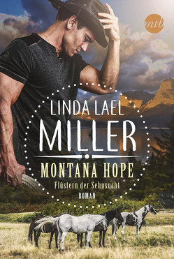 Montana Hope – Flüstern der Sehnsucht von Miller,  Linda Lael, Trautmann,  Christian
