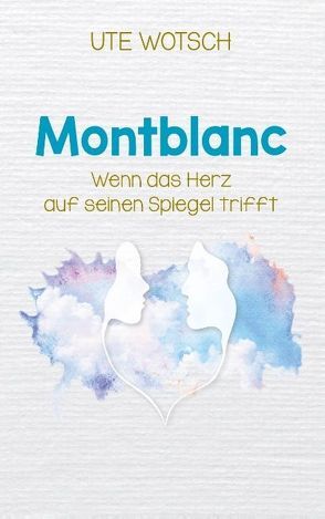 Montblanc von Wotsch,  Ute
