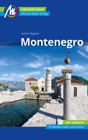 Montenegro Reiseführer Michael Müller Verlag von Wigand,  Achim