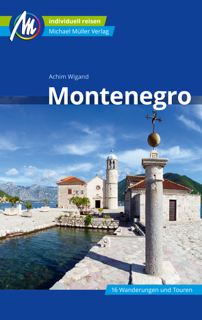 Montenegro Reiseführer Michael Müller Verlag von Wigand,  Achim