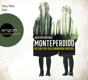 Monteperdido – Das Dorf der verschwundenen Mädchen von Grüneisen,  Lisa, Martínez,  Agustín, Teltz,  Vera