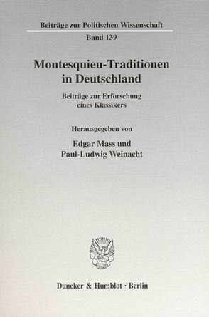 Montesquieu-Traditionen in Deutschland. von Mass,  Edgar, Weinacht,  Paul-Ludwig