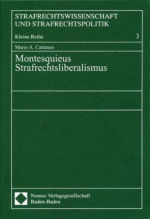 Montesquieus Strafrechtsliberalismus von Cattaneo,  Mario A.