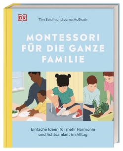 Montessori für die ganze Familie von McGrath,  Lorna, Seldin,  Tim