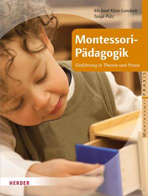 Montessori-Pädagogik von Klein-Landeck,  Privatdozent Michael, Pütz,  Tanja