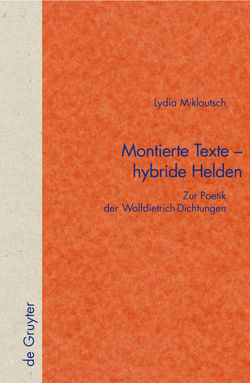 Montierte Texte – hybride Helden von Miklautsch,  Lydia