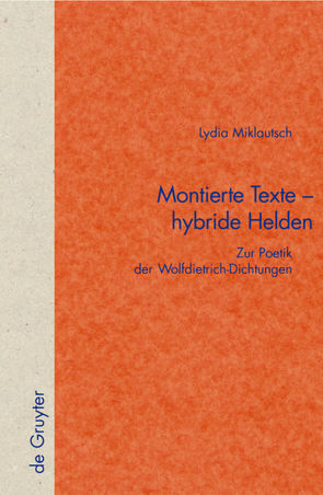 Montierte Texte – hybride Helden von Miklautsch,  Lydia