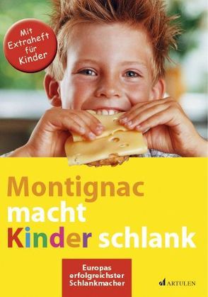 Montignac macht Kinder schlank von Montignac,  Michel, Strauss,  Regine, Strzeletz,  Angela, Zelm,  Julia