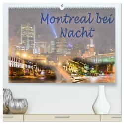 Montreal bei Nacht (hochwertiger Premium Wandkalender 2024 DIN A2 quer), Kunstdruck in Hochglanz von Ott,  Joachim