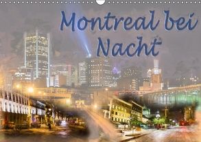 Montreal bei Nacht (Wandkalender 2018 DIN A3 quer) von Ott,  Joachim