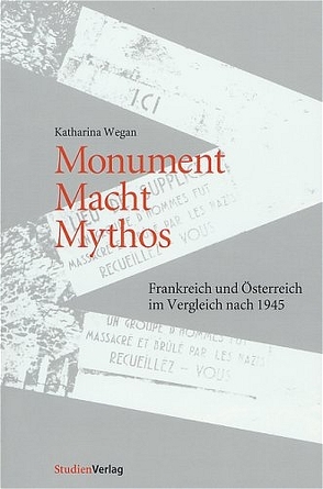 Monument – Macht – Mythos von Wegan,  Katharina